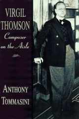 9780393040067-0393040062-Virgil Thomson: Composer on the Aisle
