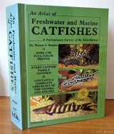 9780866228916-0866228918-An Atlas of Freshwater and Marine Catfishes