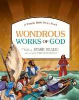 9781433531583-1433531585-Wondrous Works of God: A Family Bible Story Book