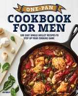 9781647397715-1647397715-One-Pan Cookbook for Men: 100 Easy Single-Skillet Recipes to Step Up Your Cooking Game