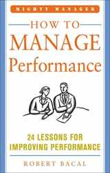 9780071484398-0071484396-How to Manage Performance: 24 Lessons for Improving Performance (Mighty Managers Series)