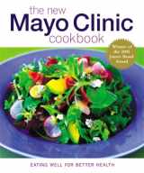 9780848728120-0848728122-The New Mayo Clinic Cookbook: Eating Well for Better Health