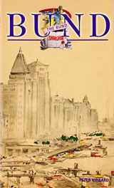 9789622177727-9622177727-The Bund Shanghai: China Faces West (Odyssey Illustrated Guides)