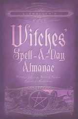 9780738711362-0738711365-Llewellyn's 2011 Witches' Spell-A-Day Almanac: Holidays & Lore (Annuals - Witches' Spell-a-Day Almanac)
