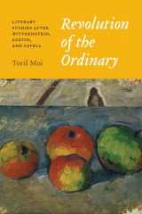 9780226464305-022646430X-Revolution of the Ordinary: Literary Studies after Wittgenstein, Austin, and Cavell