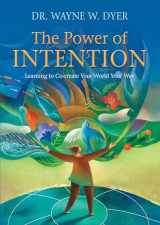 9781401925963-1401925960-The Power of Intention: Learning to Co-create Your World Your Way
