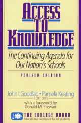 9780874475029-0874475023-Access to Knowledge: The Continuing Agenda for Our Nation's Schools