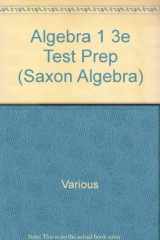 9781591412298-1591412293-Algebra 1 3e Test Prep (Saxon Algebra)