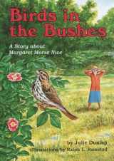 9781575050065-1575050064-Birds in the Bushes: A Story About Margaret Morse Nice (Creative Minds Biography)