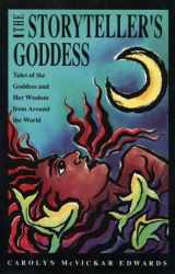 9780062502636-0062502638-The Storyteller's Goddess: Tales of the Goddess and Her Wisdom from Around the World