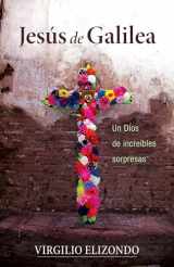 9780829425772-0829425772-Jesús de Galilea: Un Dios de increíbles sorpresas (Spanish Edition)