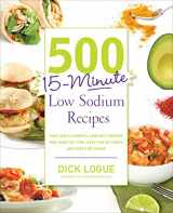 9781592335015-1592335012-500 15-Minute Low Sodium Recipes: Fast and Flavorful Low-Salt Recipes that Save You Time, Keep You on Track, and Taste Delicious