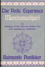 9780520028548-0520028546-The Vedic Experience: Mantrama-Njari : An Anthology of the Vedas for Modern Man and Contemporary Celebration (English and Sanskrit Edition)
