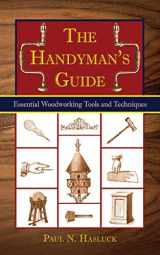 9781602391734-1602391734-The Handyman's Guide: Essential Woodworking Tools and Techniques