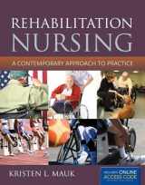 9781449634476-1449634478-Rehabilitation Nursing: A Contemporary Approach to Practice: A Contemporary Approach to Practice