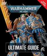 9780593847114-0593847113-Warhammer 40,000 The Ultimate Guide