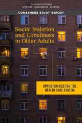 9780309671002-0309671000-Social Isolation and Loneliness in Older Adults: Opportunities for the Health Care System