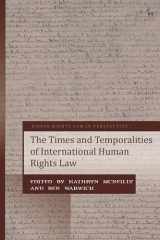 9781509949908-1509949909-The Times and Temporalities of International Human Rights Law (Human Rights Law in Perspective)