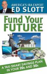 9780984126668-098412666X-Fund Your Future: A Tax-Smart Savings Plan in Your 20s and 30s
