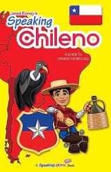 9780983840534-0983840539-Speaking Chileno: A Guide to Spanish from Chile