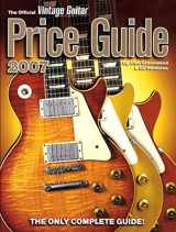 9781884883187-1884883184-The Official Vintage Guitar Magazine Price Guide, 2007 Edition