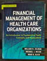 9780470497524-0470497521-Financial Management of Health Care Organizations: An Introduction to Fundamental Tools, Concepts and Applications
