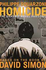 9781250624635-1250624630-Homicide: The Graphic Novel, Part Two (Homicide: The Graphic Novel, 2)
