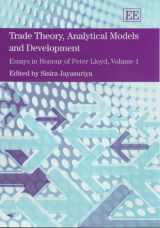 9781843763642-1843763648-Trade Theory, Analytical Models and Development: Essays in Honour of Peter Lloyd, Volume I