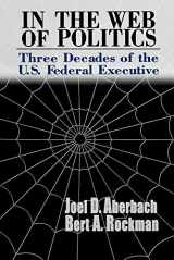 9780815700623-0815700628-In the Web of Politics: Three Decades of the U.S. Federal Executive