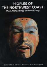 9780500050910-0500050910-Peoples of the Northwest Coast: Their Archaeology and Prehistory