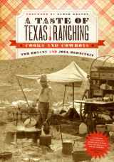 9780896723481-0896723488-A Taste of Texas Ranching: Cooks and Cowboys