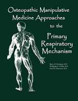 9780970184122-0970184123-Osteopathic Manipulative Medicine Approaches to the Primary Respiratory Mechanism (SFIMMS Series in Neuromusculoskeletal Medicine)