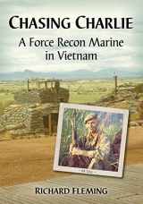 9781476671871-1476671877-Chasing Charlie: A Force Recon Marine in Vietnam