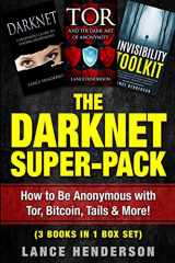 9781976483226-1976483220-The Darknet Super-Pack: How to Be Anonymous Online with Tor, Bitcoin, Tails, Fre