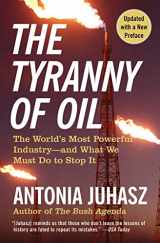 9780061434518-0061434515-The Tyranny of Oil: The World's Most Powerful Industry--and What We Must Do to Stop It