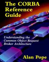 9780201633863-0201633868-The CORBA Reference Guide: Understanding the Common Object Request Broker Architecture