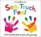 9780312527594-0312527594-See, Touch, Feel: A First Sensory Book
