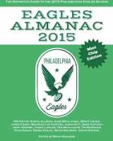 9781516949045-1516949048-Eagles Almanac 2015: The Definitive Guide To The 2015 Philadelphia Eagles Season