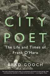 9780062303417-0062303414-City Poet: The Life and Times of Frank O'Hara