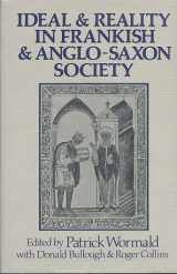 9780631126614-0631126619-Ideal and reality in Frankish and Anglo-Saxon society: Studies presented to J.M. Wallace-Hadrill