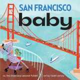 9781938093166-193809316X-San Francisco Baby: An Adorable & Giftable Board Book with Activities for Babies & Toddlers that Explores the Bay City (Local Baby Books)