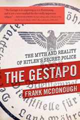 9781510714656-1510714650-The Gestapo: The Myth and Reality of Hitler's Secret Police