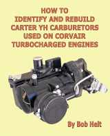 9781426928345-1426928343-How to Identify and Rebuild Carter YH Carburetors Used on Corvair Turbocharged Engines