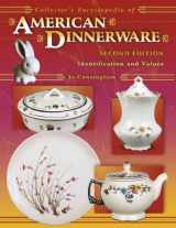 9781574324297-1574324292-Collector's Encyclopedia of American Dinnerware