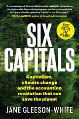 9781760876784-176087678X-Six Capitals: Capitalism, Climate Change and the Accounting Revolution that Can Save the Planet