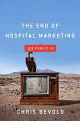 9781605440675-1605440671-Joe Public III: The End of Hospital Marketing