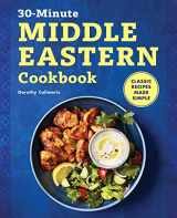 9781638070504-1638070504-The 30-Minute Middle Eastern Cookbook: Classic Recipes Made Simple