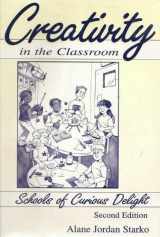 9780805835052-0805835059-Creativity in the Classroom: Schools of Curious Delight