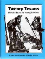 9780937460177-0937460176-Twenty Texans: Historic Lives for Young Readers