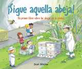 9781543364460-1543364462-¡Sigue aquella abeja! Un primer libro sobre las abejas en la ciudad / Follow That Bee! A First Book of Bees in the City (Spanish Edition) (Exploremos nuestra comunidad / Let's Explore Our Community)